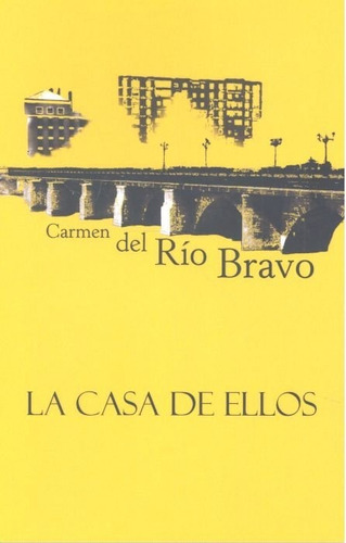 La Casa De Ellos, De Del Río Bravo, Carmen. Editorial Páramo, Tapa Blanda En Español