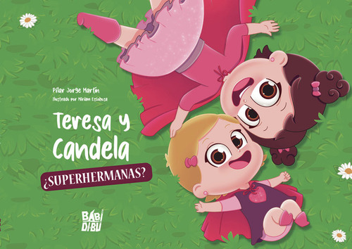 Teresa Y Candela Superhermanas - Martin,pilar Jorge