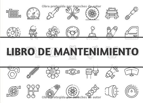 Libro: Libro De Mantenimiento: Lleva Un Registro Ordenado Y 