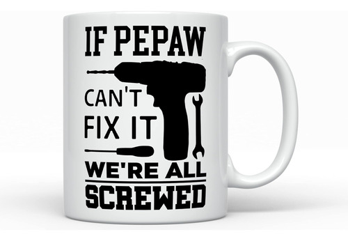 Taza De Café Pepaw Fix It, Divertidas Ideas De Regalos Para 