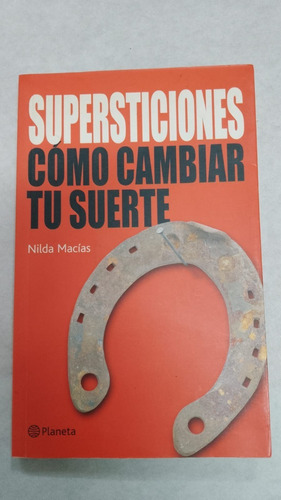 Supersticiones - Como Cambiar Tu Suerte - N. Macías Planeta