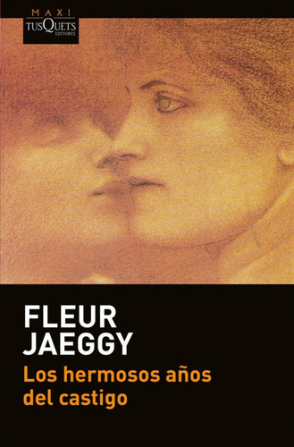 Los Hermosos Años Del Castigo - Jaeggy, Fleur