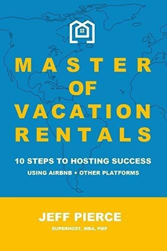 Master Of Vacation Rentals - Pierce, Jeff, de Pierce, J. Editorial Blurb en inglés