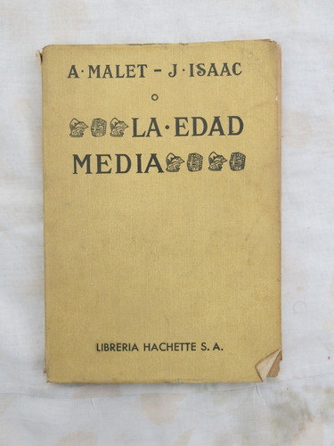 La Edad Media - A. Malec - J. Isaac - Libreria Hachette