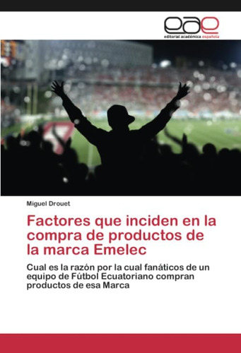 Libro: Factores Que Inciden En La Compra De Productos De La