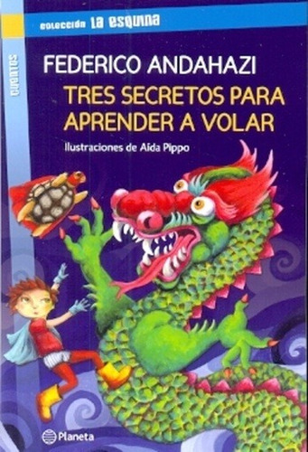 Tres Secretos Para Aprender A Volar - Federico Andahazi