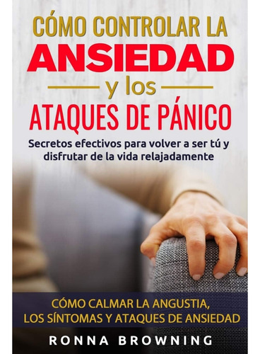 Como Controlar La Ansiedad Y Los Ataques De Pánico_ronna