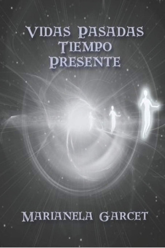 Libro: Vidas Pasadas-tiempo Presente (edición En Español)
