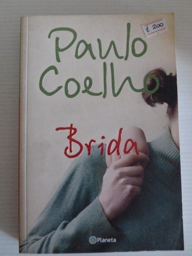 Paulo Coelho - Brida - Planeta 2007