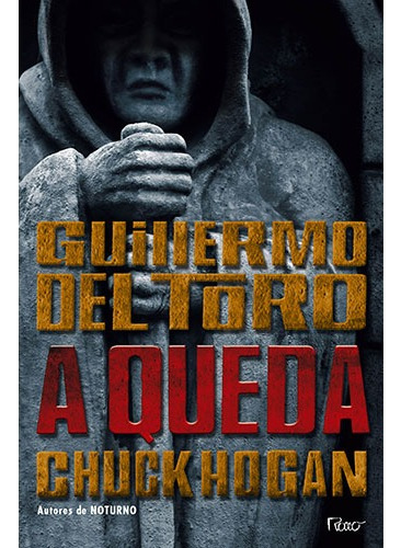 A queda, de Toro, Guillermo del. Editora Rocco Ltda, capa mole em português, 2010