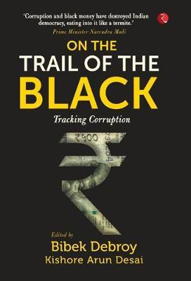 Libro On The Trail Of The Black : Tracking Corruption - B...