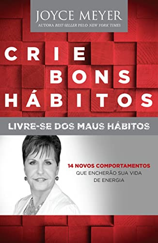 Libro Crie Bons Hábitos Livre Se Dos Maus Hábitos De Joyce M