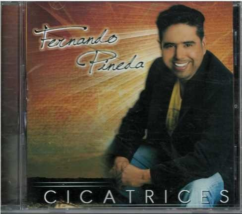 Cd - Fernando Pineda / Cicatrices - Original Y Sellado