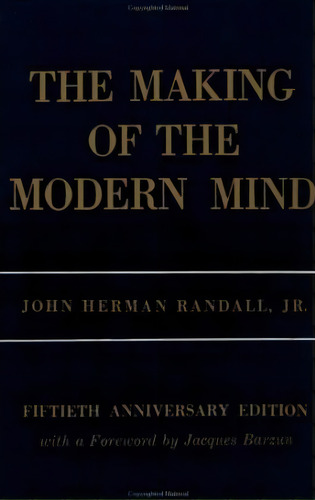 The Making Of The Modern Mind, De John Herman Randall. Editorial Columbia University Press, Tapa Blanda En Inglés