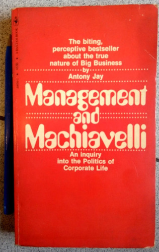 Management And Machiavelli Politics Of Corporate Life Corpor