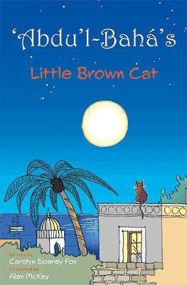 Libro 'abdu'l-baha's Little Brown Cat - Carolyn Sparey Fox