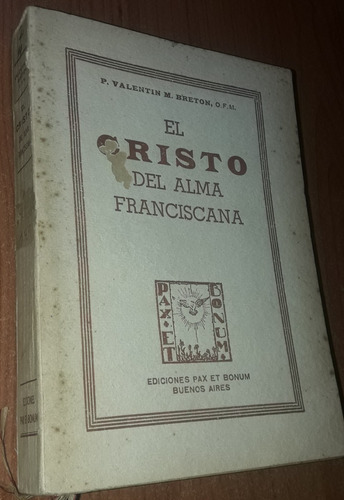 El Cristo Del Alma Franciscana    P. Valentin M. Breton