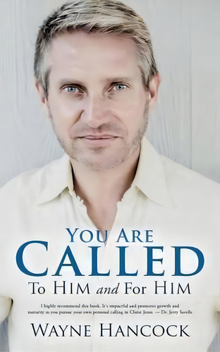 You Are Called, De Wayne Hancock. Editorial Xulon Press, Tapa Blanda En Inglés