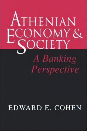 Athenian Economy And Society, De Edward Cohen. Editorial Princeton University Press, Tapa Blanda En Inglés