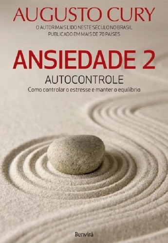 Livro - Ansiedade 2 - Autocontrole - Augusto Cury - Benvira