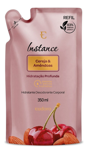 Refil Hidratante Instance Cereja E Amêndoas 350ml - Eudora