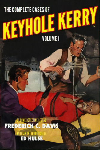 The Complete Cases Of Keyhole Kerry, Volume 1, De Hulse, Ed. Editorial Createspace, Tapa Blanda En Inglés