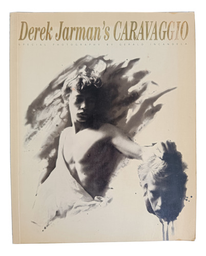 Derek Jarman's Caravaggio  - The Complete Film Script