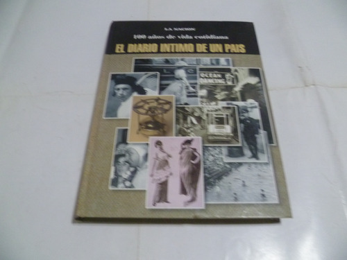 El Diario Intimo De Un Pais (1898 - 1998 ) (Usado)