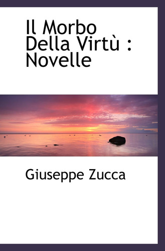 Libro: Il Morbo Della Virtù : Novelle (italian Edition)