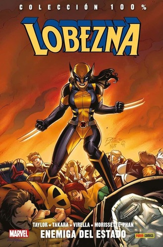 Colecc. 100% Marvel Lobezna  03 Enemiga Del Estado, De Tom Taylor. Editorial Panini En Español