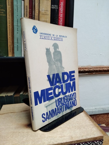 Vademecum Uruguayo Sanmartiniano - Flavio Garcia