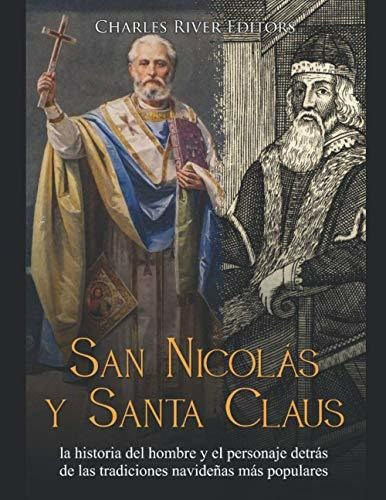 Libro : San Nicolas Y Santa Claus La Historia Del Hombre Y 