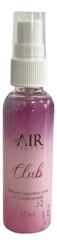 Aromatizador Para Ar Condicionado Air Perfum Club 60 Ml