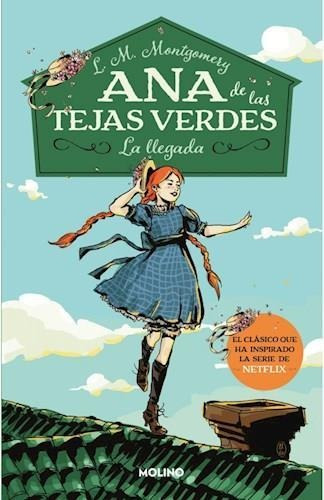 Ana De Las Tejas Verdes 1. La Llegada - Montgomery