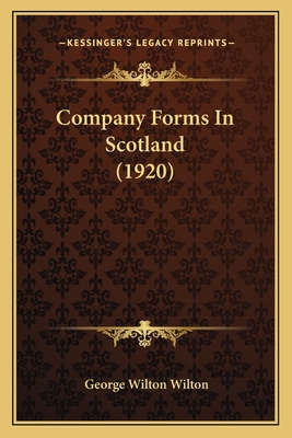 Libro Company Forms In Scotland (1920) - Wilton, George W...