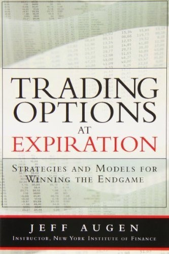 Trading Options At Expiration Strategies And Models., de Augen, Jeff. Editorial FT Press en inglés