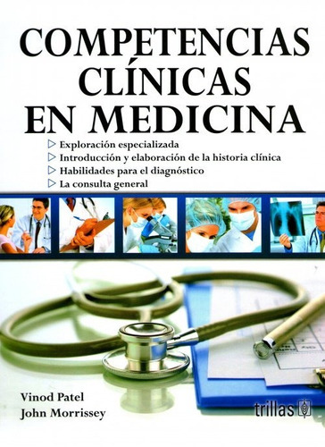 Competencias Clínicas En Medicina  Envío Gratis , De Vinod Patel., Vol. 1. Editorial Trillas, Tapa Dura, Edición 1ra En Español, 2015