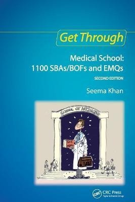 Get Through Medical School: 1100 Sbas/bofs And Emqs, 2nd Edi