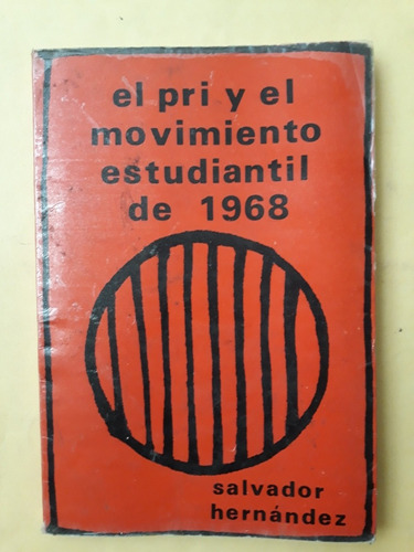 El Pri Y El Movimiento Estudiantil De 1968  Salvador Hdez