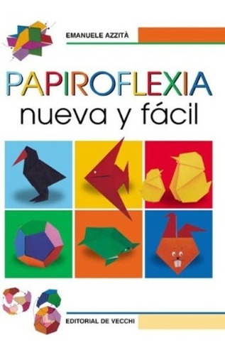 Papiroflexia . Nueva Y Facil