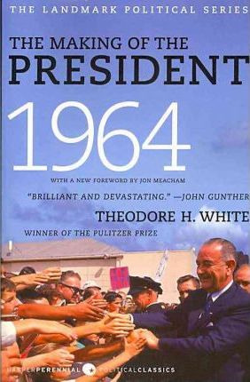 Libro The Making Of The President 1964 - Theodore H. White