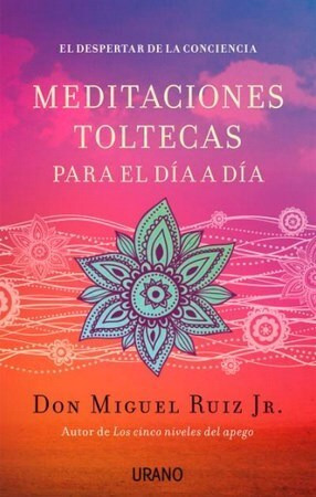 Meditaciones Toltecas Para El Dia A Dia - Ruiz Miguel (libro