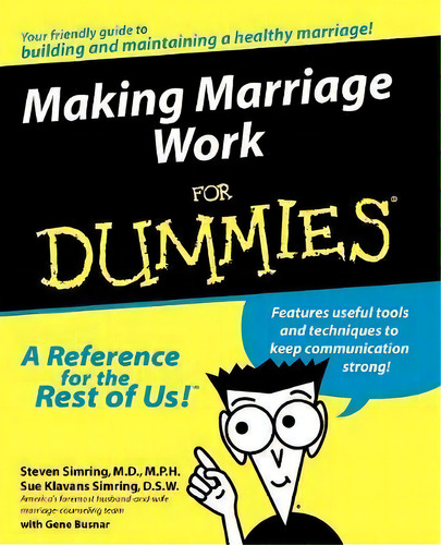 Making Marriage Work For Dummies, De Steven S. Simring. Editorial John Wiley Sons Inc, Tapa Blanda En Inglés