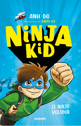 Ninja Kid 2 - El ninja volador, de Do, Anh. Serie Molino Editorial Molino, tapa blanda en español, 2021