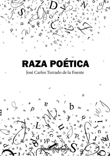 Raza Poãâtica, De Turrado De La Fuente, José Carlos. Editorial Poesia Eres Tu, Tapa Blanda En Español