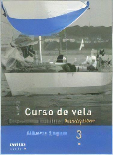 Curso De Vela Navegador Tomo 3, De Enguix, Alberto. Editorial Granica-adelphi, Tapa Tapa Blanda En Español