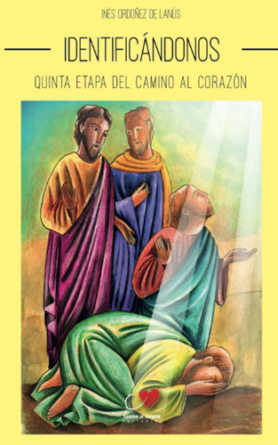 Libro Identificándonos: Quinta Etapa Del Camino Al Corazón (