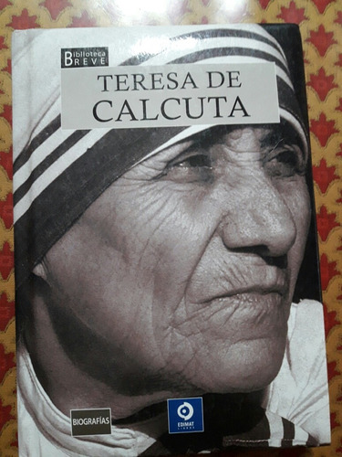Teresa De Calcuta, Una Madre Para Todos