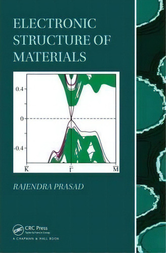 Electronic Structure Of Materials, De Rajendra Prasad. Editorial Taylor & Francis Inc, Tapa Dura En Inglés