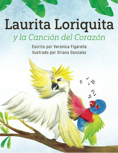 Libro: Laurita Loriquita Y La Canción Del Corazón (spanish E